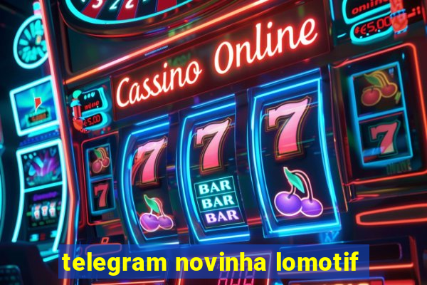 telegram novinha lomotif